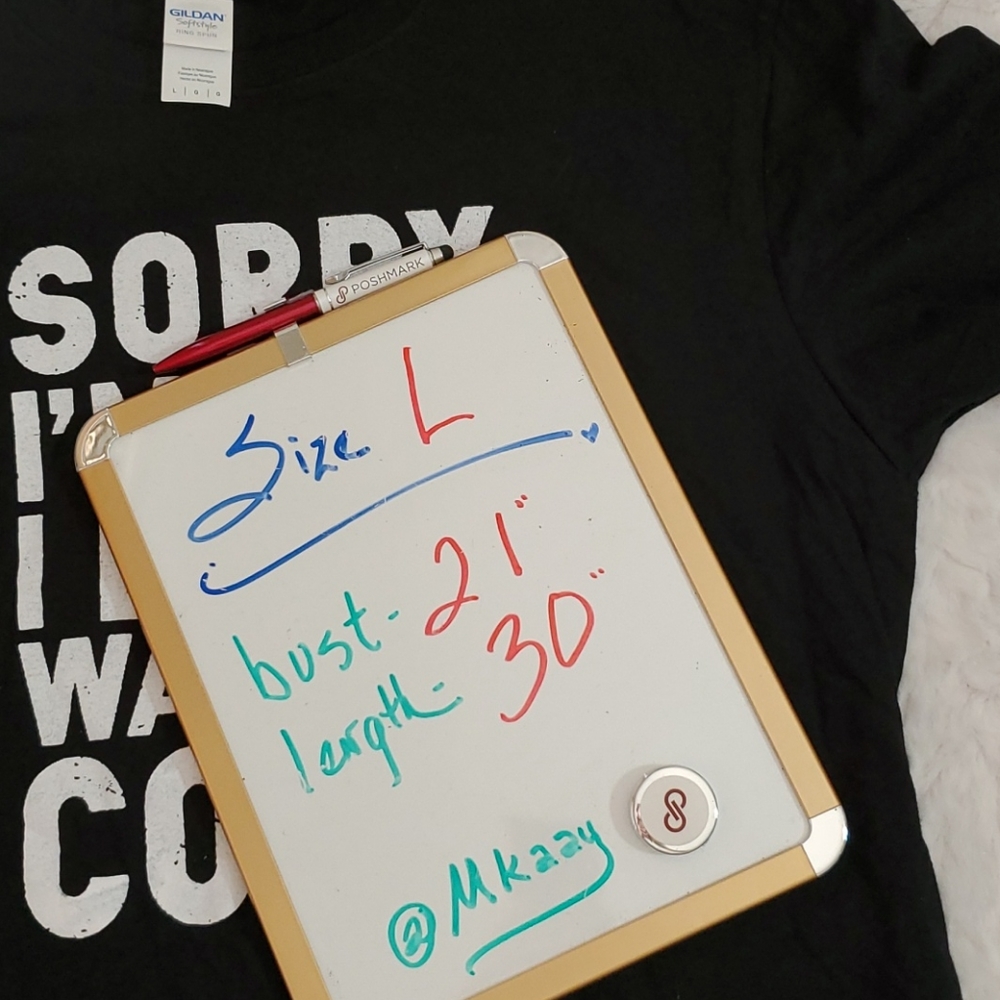 'Sorry I'm late I didn't want to come'•UNISEX•Lrg. - Picture 5 of 8